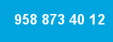 958 873 40 12 958 873 40 12
